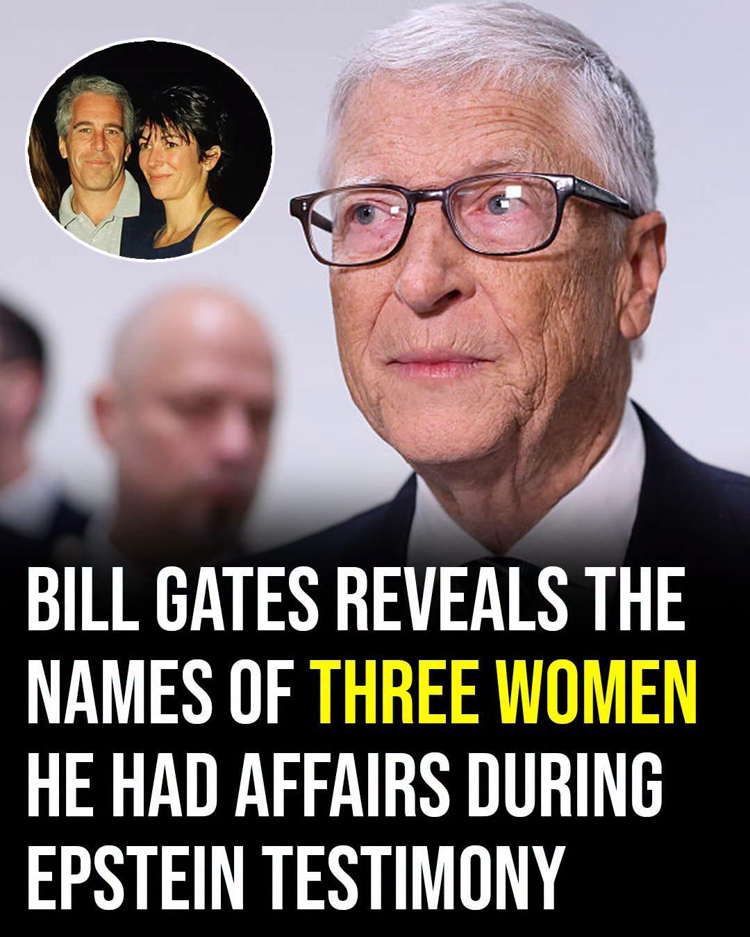 Bill Gates Testimony Draws Attention to Past Affairs and Epstein Contacts